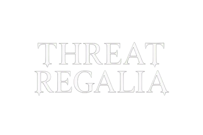 THREAT REGALIA